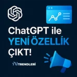 ChatGPT 4.1 Yeni Sürüm